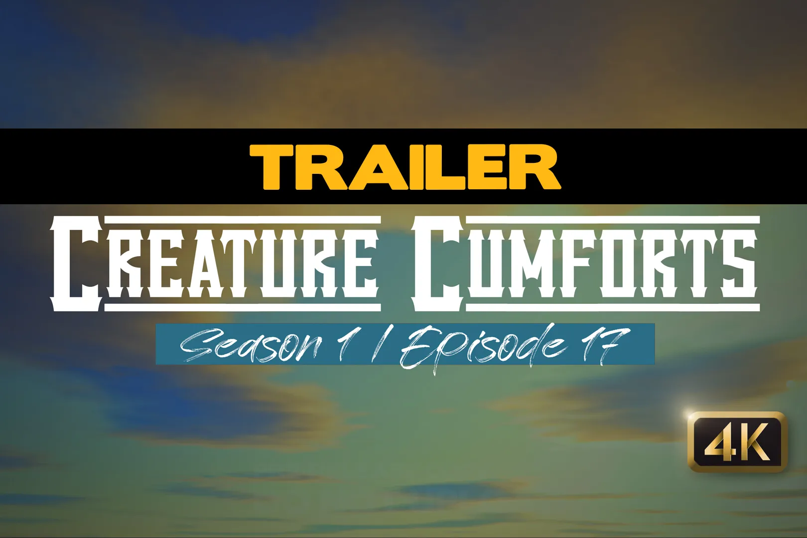 TRAILER - Creature Cumforts - S01E17 