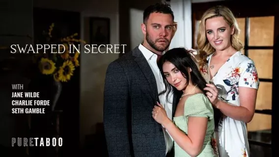 Swapped In Secret ※ Seth Gamble, Charlie Forde, Jane Wilde ※ Pure Taboo 